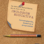 La escuela secundaria en el foco de la Inclusión Educativa