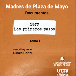 Madres de Plaza de Mayo. Documentos 1