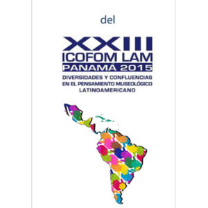 Actas del XXIII ICOFOM LAM Panamá 2015