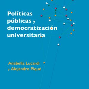 Políticas públicas y democratización universitaria