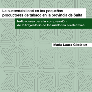La sustentabilidad en los pequeños productores de tabaco en la provincia de Salta